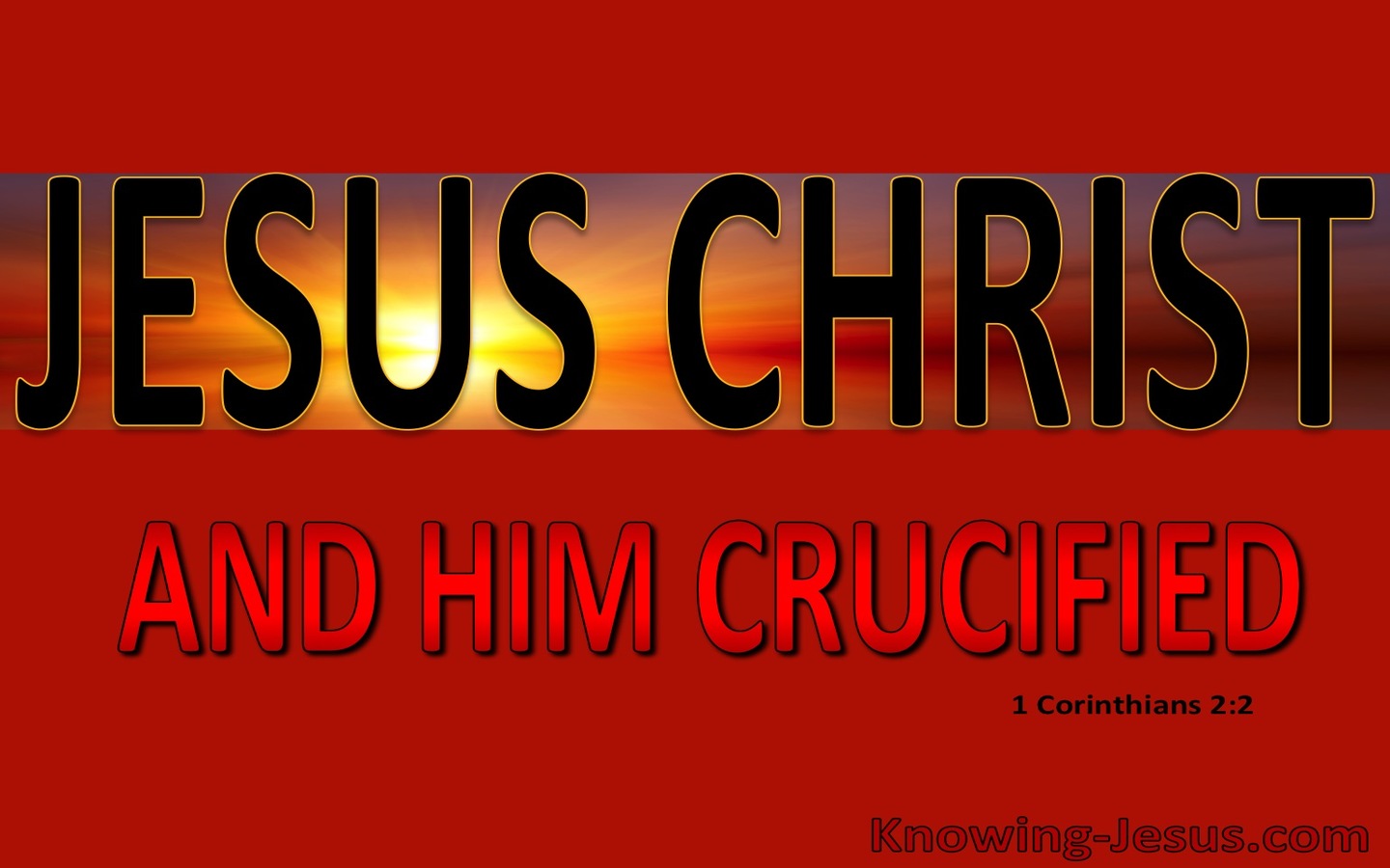 1 Corinthians 2:2 Jesus Christ And Him Crucified (red)